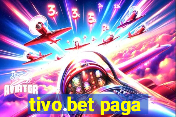 tivo.bet paga